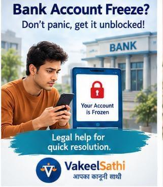 Bank Account Unfreezing Help — VakeelSathi legal service